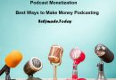 Podcast Monetization Options: How to Make Money From Your Podcast<strong></strong>